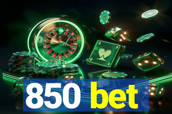 850 bet